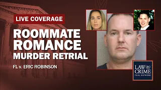 WATCH LIVE: Roommate Romance Murder Retrial - FL v. Eric Robinson - Day Two
