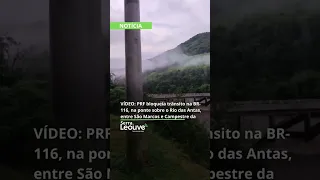 Vídeo: PRF bloqueia trânsito na BR-116, na ponte sobre o Rio das Antas, entre São Marcos
