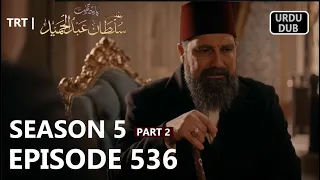 Payitaht Sultan Abdulhamid Episode 536 | Season 5 | Part 2