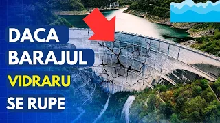 Planul fantastic în cazul în care Barajul Vidraru s-ar rupe