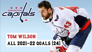 Tom Wilson (#43) All 24 Goals of the 2021-22 NHL Season