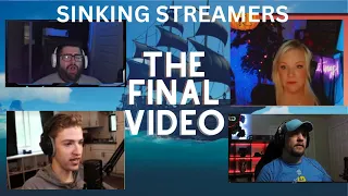 Sinking Streamers, Final Video | Sea of Thieves