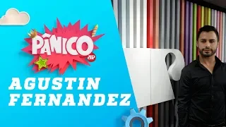 Agustin Fernandez - Pânico - 25/03/19