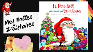 Histoire de Noël pour enfants- Le Père Noël qui n'aimait pas les cadeaux-  #noel2023