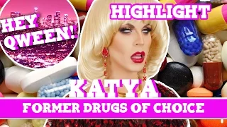 Hey Qween! HIGHLIGHT: Katya's Former Drugs Of Choice | Hey Qween