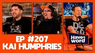 Kai Humphries | Have A Word Podcast #207