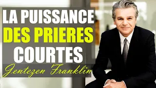 LA PUISSANCE DES PRIERES COURTES | JENTEZEN FRANKLIN en francais | Traduction Maryline Orcel