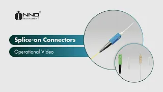 Fiber Optic Splicing Tutorial: INNO Instrument’s Splice-On Connector Guide