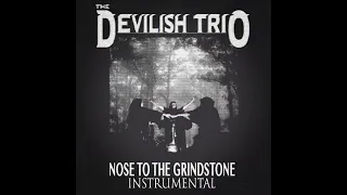 DEVILISH TRIO - NOSE TO THE GRINDSTONE (REMAKE BY SXCRED MI$ARY)