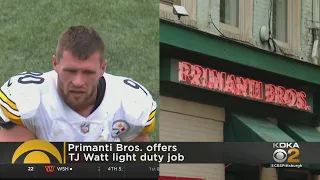 Primanti Bros. offers T.J. Watt a light duty job as he rehabs injury