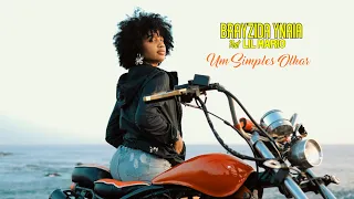 Brayzida Ynaia Feat Lil Mario - Um Simples Olhar ( Oficial Video )