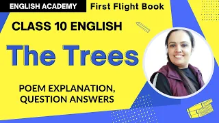 The Trees Class 10 English poem | explanation, word meanings, poetic devices