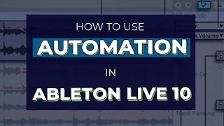 How to Use Automation in Ableton Live 10 for Beginners