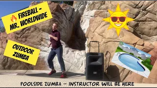 "FIREBALL" Poolside Zumba