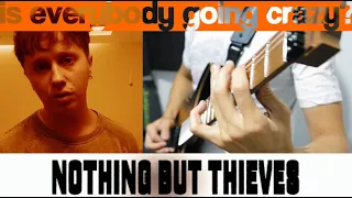 Nothing But Thieves - Is Everybody Going Crazy? (Guitar Cover with TABS)