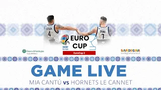 EUROCUP 2 LIVE - Mia Cantù (ITA)-Hornets Le Cannet (FRA)