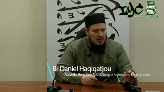 Accords: How Interfaith Dialogue Attempts to Destroy Islam - Daniel Haqiqatjou