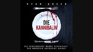 [Krimi] Ryan Green - Die Kannibalin (Hörbuch)