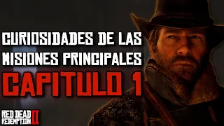 CURIOSIDADES DE LAS MISIONES PRINCIPALES | CAPITULO 1 | RED DEAD REDEMPTION 2