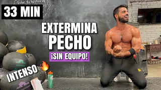 Extermina TU PECHO En Casa (33 Minutos) Rutina de PECHO SIN EQUIPO