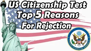 Top 5 Reasons for US Citizenship Application Denied, Preparation for US Citizenship Test 2022