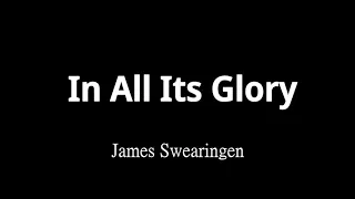 In All Its Glory - James Swearingen