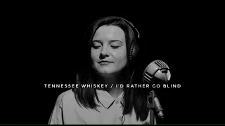 Tennessee Whiskey / I’d rather go blind - Chris Stapleton / Etta James (Cover by Anna Luna)