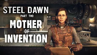 The Full Story of Steel Dawn Part 2 - Mother of Invention - Fallout 76 Lore