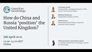 How do China and Russia ‘position’ the United Kingdom?