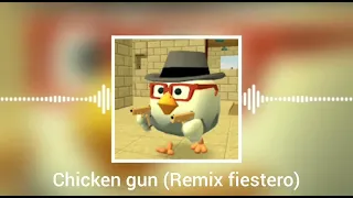 Chicken gun ( Remix fiestero )