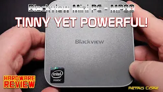 Tiny, Yet Powerful! - Blackview Mini PC MP80