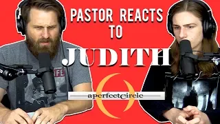 A Perfect Circle - Judith // PASTOR Reaction + Lyrical Analysis