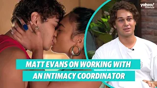 Home and Away's Matt Evans on working with an intimacy coordinator | Yahoo Australia