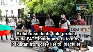 Exiled dissidents hold protest outside FATF headquarters to move Pakistan from grey list