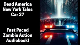 Dead America - Car 37 - New York Tales (Complete Zombie Audiobook)