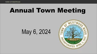 Annual Town Meeting - May 06, 2024