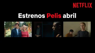Estrenos de pelis ABRIL 2022 | Netflix España