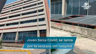 Paciente con Covid se lanza desde tercer piso en hospital de CDMX