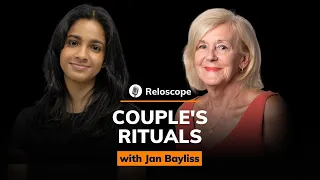 Jan Bayliss: Couple's Rituals in A Relationship | Reloscope #7