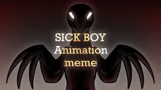 Sick Boy - Animation Meme - Ark