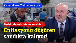 Enflasyonu Düşüren Sandıkta Kalıyor! | Abdurrahman Yıldırım