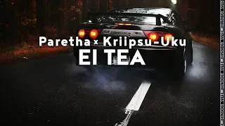 Paretha - "EI TEA" (feat. Kriipsu-Uku)［Bass Boosted］