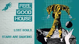 Feel Good House | Stars Are Dancing by Lost Souls | Snapmuse | Royalty Free