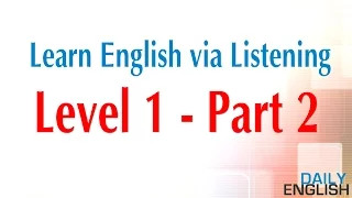 Learn English via Listening (Level 1) | Learn English By Listening Part 2