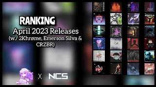 Ranking NCS April 2023 Releases (w./ 2Khrøme, Emerson Silva & CRZBR)