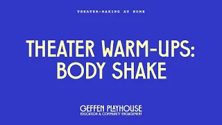 Theater Warm-Ups: Body Shake