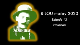 B-LOU-msday: 13 Nausicaa - a chapter synopsis in under 10m