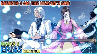 [ ENG DUB ] Rebirth I am the heaven god Season 2 Ep 45 Multi Sub 1080p HD