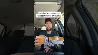 India butter chicken vs Pakistan butter chicken 🇮🇳🇵🇰