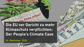 Die EU vor Gericht zu mehr Klimaschutz verpflichten: Der People’s Climate Case